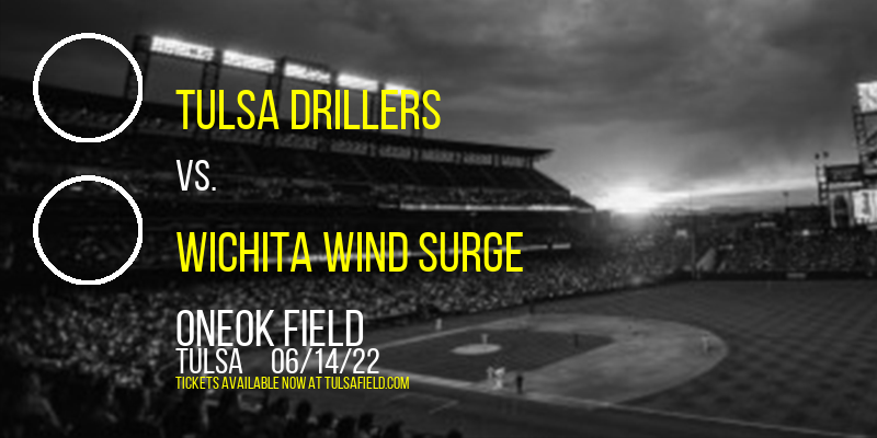 Tulsa Drillers vs. Wichita Wind Surge at ONEOK Field tickets Tulsa Drillers vs. Wichita Wind Surge at ONEOK Field