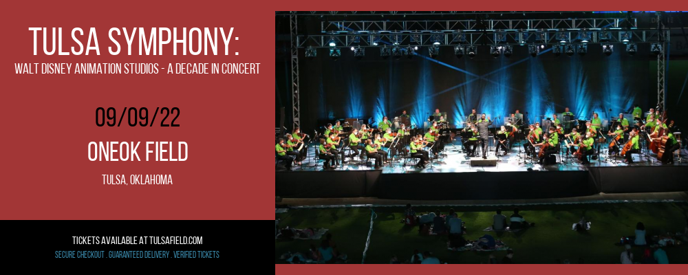 Tulsa Symphony: Walt Disney Animation Studios - A Decade in Concert at ONEOK Field tickets Tulsa Symphony: Walt Disney Animation Studios - A Decade in Concert at ONEOK Field