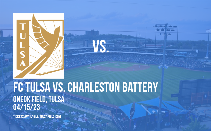 FC Tulsa vs. Charleston Battery at ONEOK Field tickets FC Tulsa vs. Charleston Battery at ONEOK Field