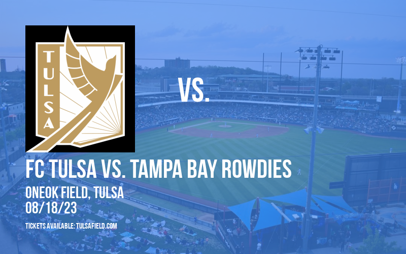 FC Tulsa vs. Tampa Bay Rowdies at ONEOK Field tickets FC Tulsa vs. Tampa Bay Rowdies at ONEOK Field