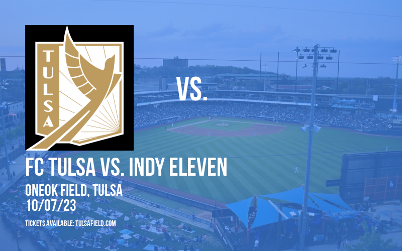 FC Tulsa vs. Indy Eleven at ONEOK Field tickets FC Tulsa vs. Indy Eleven at ONEOK Field